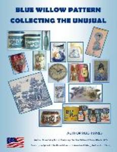 Blue Willow Pattern Collecting The Unusual