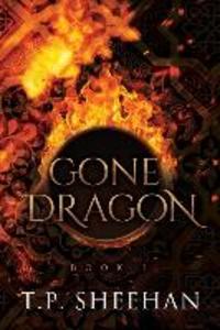 Gone Dragon: One Cannot Deny a Blood Oath with a Dragon...