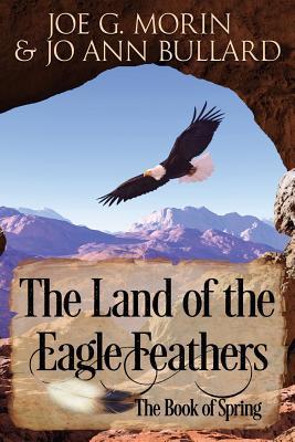 The Land of the Eagle Feathers: The Book of Spring