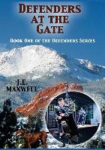 Defenders at the Gate: Book One of the Defenders Series