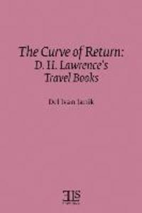 The Curve of Return: D. H. Lawrence‘s Travel Books