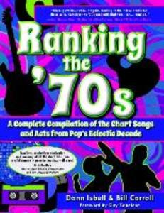 Ranking the ‘70s: A Complete Compilaton of the Chart Songs and Acts from Pop‘s Eclectic Decade