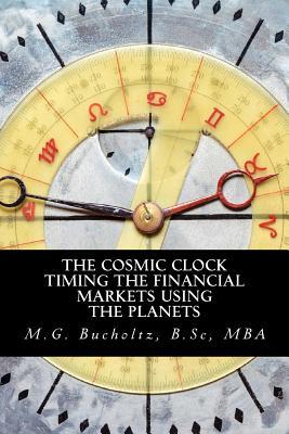 The Cosmic Clock: Timing the Financial Markets Using the Planets