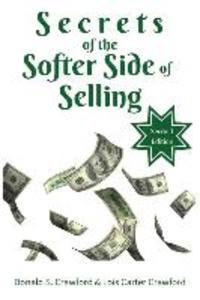 Secrets of the Softer Side of Selling Second Edition