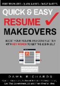 Quick & Easy Resume Makeovers: Boost your Resume and Cover Letter with Key Words to Get the Job in 2017