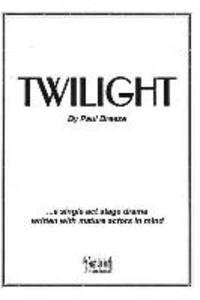 Twilight: a single act stage drama written with mature actors in mind.