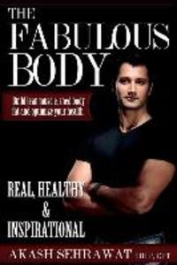 The Fabulous Body: Build lean muscle shed body fat and optimize your health