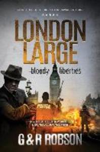 London Large: Bloody Liberties