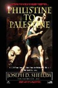 Philistine-To-Palestine: Exposing the World‘s Biggest Deception. Library Edition: Israel‘s Political Biblical & Historical Treatise.