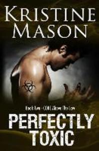 Perfectly Toxic: Book 2 C.O.R.E. Above the Law