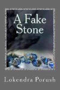 A Fake Stone: An eclectic collection of modern Indian poems in English