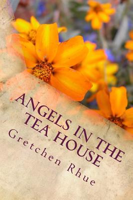Angels in the Tea House