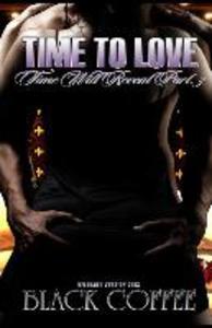 Time To Love-RELOADED-Time Will Reveal part 3
