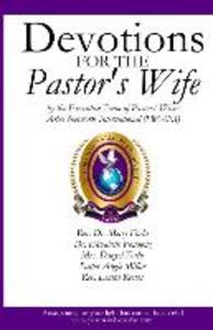 Devotions for the Pastor‘s Wife: By the Executive Team of Pastors‘ Wives Arise Network International