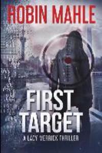 First Target: A Lacy Merrick Thriller