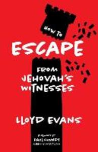How to Escape From Jehovah‘s Witnesses