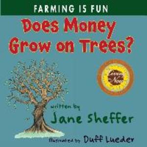 Does Money Grow on Trees?: Farming is Fun