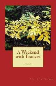 A Weekend With Frances