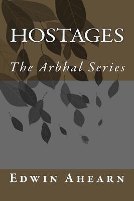 Hostage: The Arbhal Series