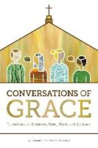 Conversations of Grace: Testimonies of Blessings Faith Miracles and Courage