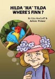 Hilda Ma Tilda - Where‘s Finn?: A beautiful illustrated story book for children