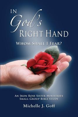 In God‘s Right Hand: Whom Shall I Fear