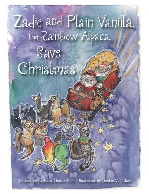 Zadie and Plain Vanilla the Rainbow Alpaca Save Christmas