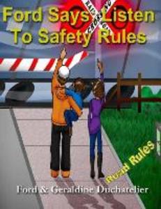 Ford Says: Listen to Safety Rules