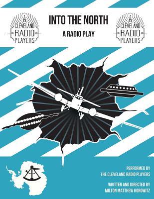 Into The North: The Radio Play