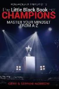 The Little Black Book for Champions: Master Your Mindset From A to Z