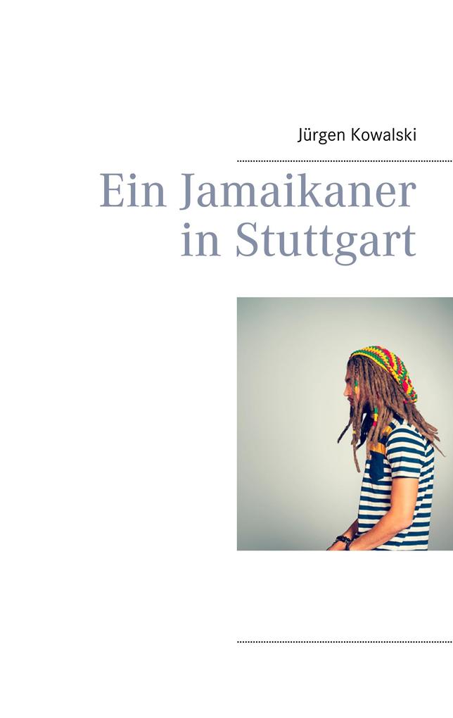Ein Jamaikaner in Stuttgart