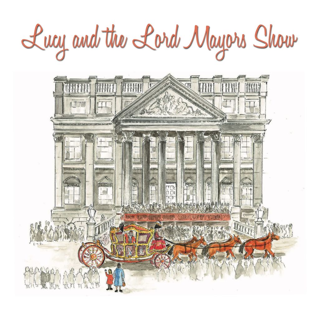 Lucy and the Lord Mayor‘s Show