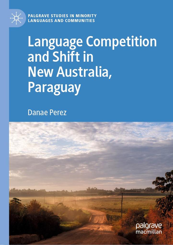 Language Competition and Shift in New Australia Paraguay