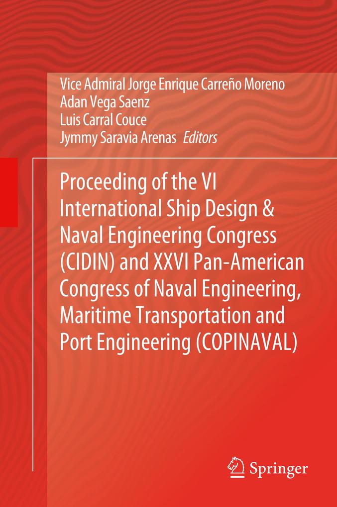 Proceeding of the VI International Ship  & Naval Engineering Congress (CIDIN) and XXVI Pan-American Congress of Naval Engineering Maritime Transportation and Port Engineering (COPINAVAL)