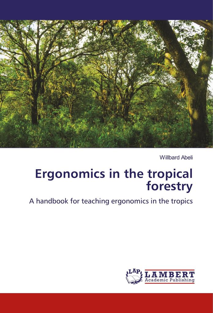 Ergonomics in the tropical forestry