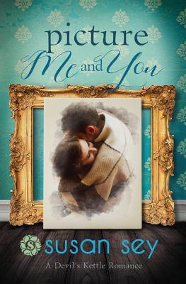 Picture Me And You: A Devil‘s Kettle Romance #1