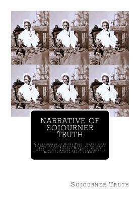 Narrative of Sojourner Truth: A Bondswoman of Olden Time Emancipated by the New York Legislature in the Early Part of the Present Century; with a H