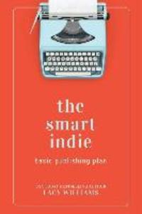 The Smart Indie: Basic Publishing Plan