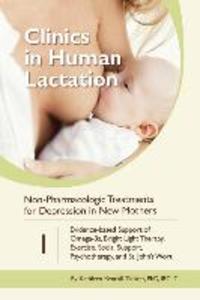 Non-Pharmacologic Treatments for Depression in New Mothers: Evidence-based Support of Omega-3s Bright Light Therapy Exercise Social Support Psycho