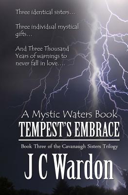 Tempest‘s Embrace: The Cavanaugh Sisters Trilogy Book Three