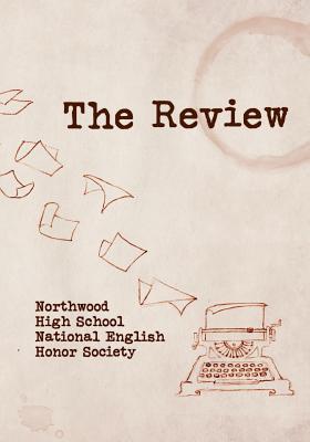 The Review: Northwood High School National English Society