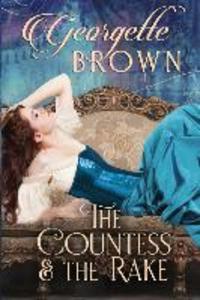 The Countess and the Rake: A Super Hot Historical Romance