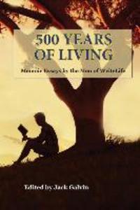 500 Years of Living: Memoir Essays by the Men of WriteLife