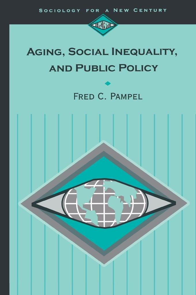 Aging Social Inequality and Public Policy