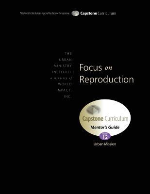 Focus on Reproduction Mentor‘s Guide: Capstone Module 12 English