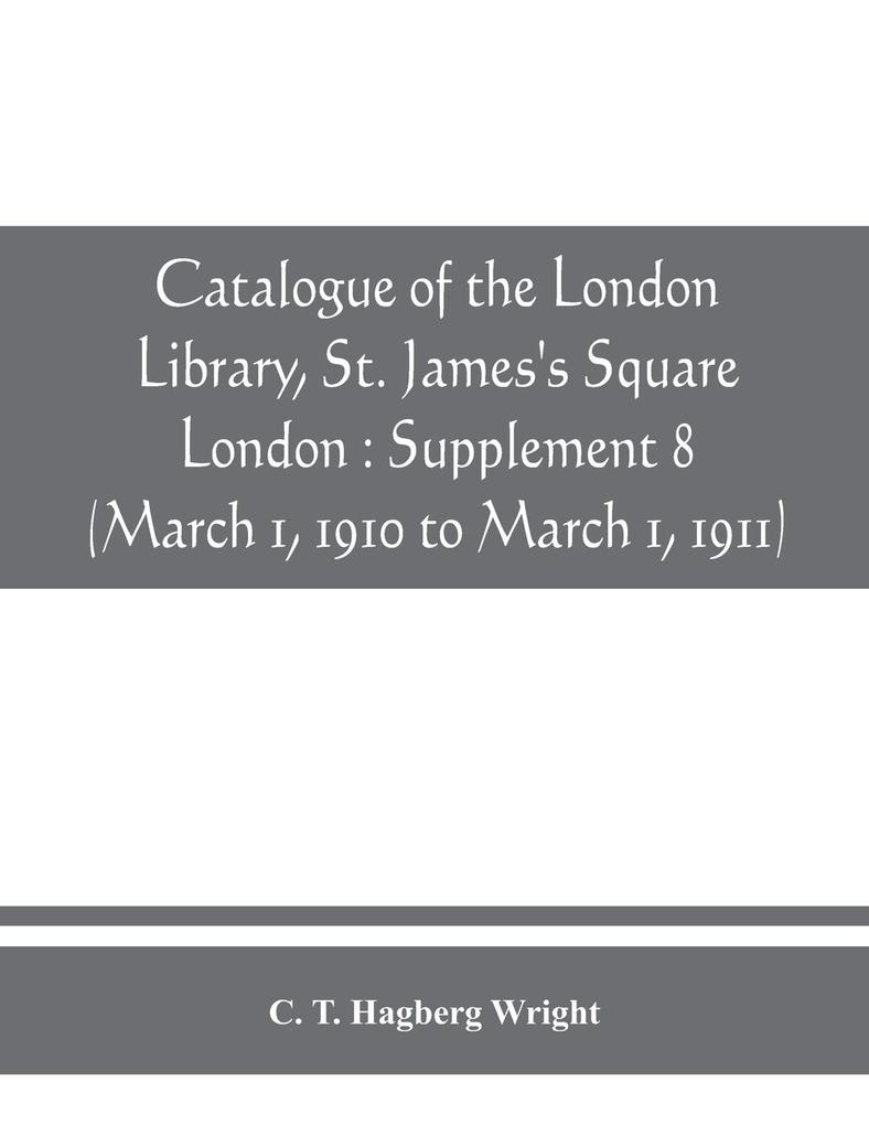Catalogue of the London Library St. James‘s Square London