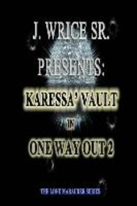 Karessa‘ Vault In One Way Out 2: The Lone Marauder Series