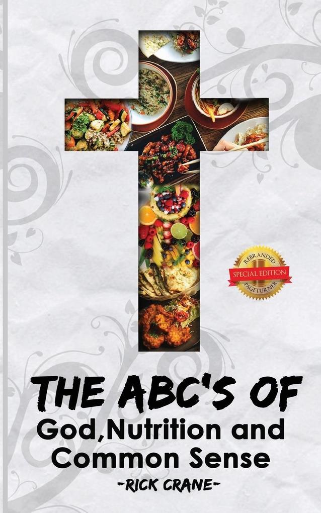 The ABC‘s of God Nutrition and Common Sense