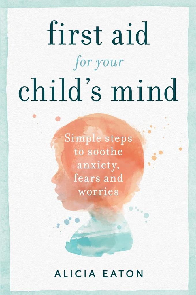 First Aid for your Child‘s Mind