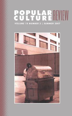 Popular Culture Review: Vol. 18 No. 2 Summer 2007